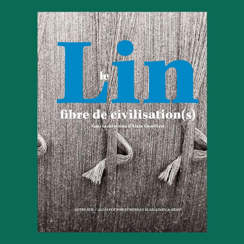 Flax-Linen, the fibre of civilisation(s) - book